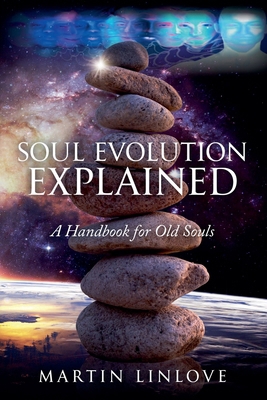 Soul Evolution Explained B0DLDYM9V1 Book Cover