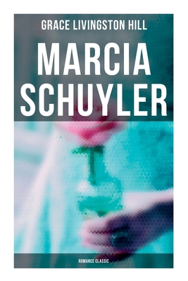 Marcia Schuyler (Romance Classic) 8027274443 Book Cover