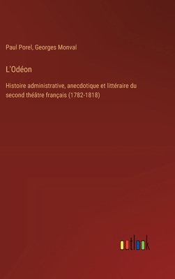 L'Odéon: Histoire administrative, anecdotique e... [French] 3385031699 Book Cover