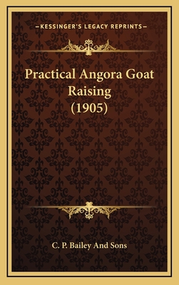 Practical Angora Goat Raising (1905) 1169114563 Book Cover