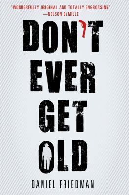 Don't Ever Get Old (Buck Schatz Series) 0312606931 Book Cover