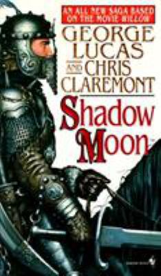 Shadow Moon: Book One of the Saga Based on the ... 0553572857 Book Cover