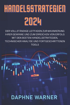 Handelsstrategien 2024: Der Vollständige Leitfa... [German] B0CR2NFPFL Book Cover