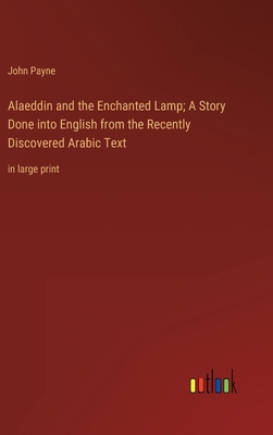 Alaeddin and the Enchanted Lamp; A Story Done i... 3368338536 Book Cover