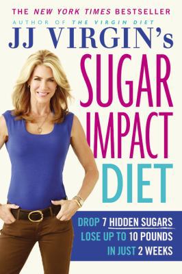 Jj Virgin's Sugar Impact Diet: Drop 7 Hidden Su... 1455577839 Book Cover