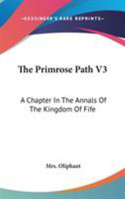 The Primrose Path V3: A Chapter In The Annals O... 054835037X Book Cover