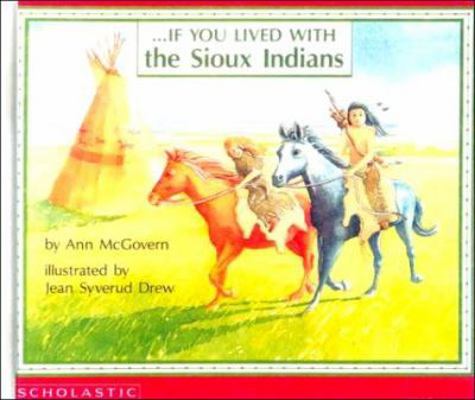 If You Lived with the Sioux Indians 0808579193 Book Cover