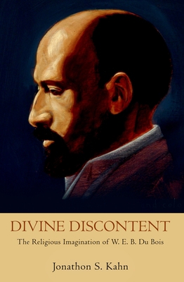 Divine Discontent: The Religious Imagination of... 0199829861 Book Cover