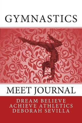 Gymnastics Meet Journal: Girls' Edition 1506143601 Book Cover