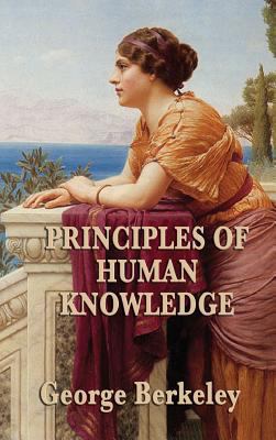 Principles of Human Knowledge: A Classic Treati... 1515433781 Book Cover