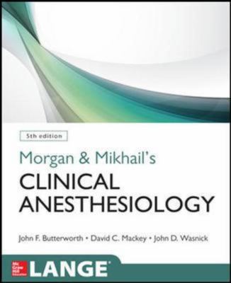 Morgan and Mikhail's Clinical Anesthesiology 0071816690 Book Cover