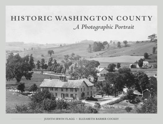 Historic Washington County : A Photographic Portrait