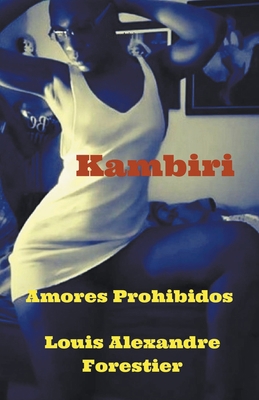 Kambiri- Amores Prohibidos [Spanish] B09TG9XSXD Book Cover