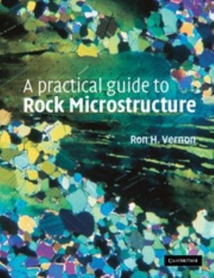 A Practical Guide to Rock Microstructure 0521891337 Book Cover