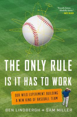 The Only Rule Is It Has to Work: Our Wild Exper... 1627795642 Book Cover