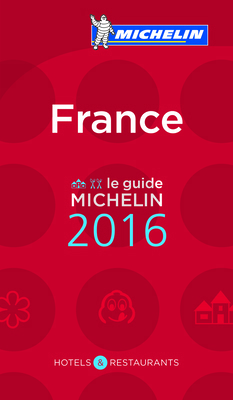 Michelin Guide France 2016: Hotels & Restaurants [French] 2067206338 Book Cover