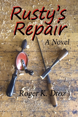 Rusty's Repair 1735176087 Book Cover