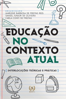 Educação no contexto atual: interlocuções teóri... [Portuguese] 6587090389 Book Cover