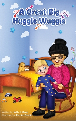 A Great Big Huggle Wuggle B0BRQVL9T9 Book Cover