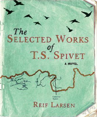 The Selected Works of T.S. Spivet 1846552788 Book Cover