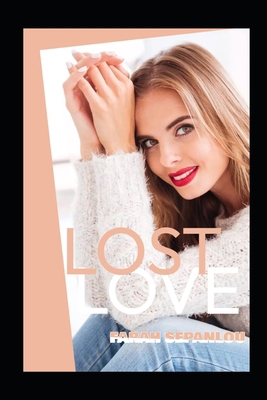 Lost Love: A Story Of Love            Book Cover