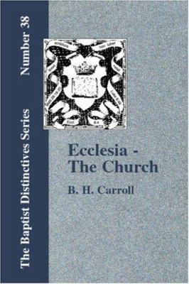 Ecclesia - The Church 1579783252 Book Cover