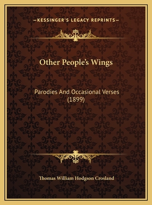 Other People's Wings: Parodies And Occasional V... 1169490980 Book Cover