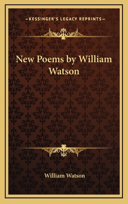 New Poems by William Watson 1169003907 Book Cover