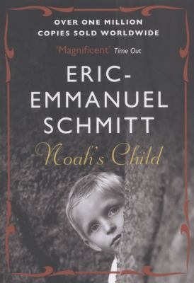 Noah's Child. Ric-Emmanuel Schmitt 1848874197 Book Cover