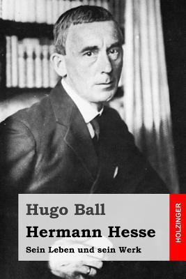 Hermann Hesse: Sein Leben und sein Werk [German] 1523729074 Book Cover