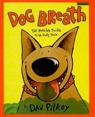 Dog Breath!: The Horrible Trouble with Hally Tosis 0756931894 Book Cover