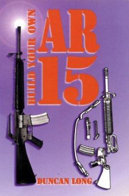 Build Your Own AR-15 0879471808 Book Cover