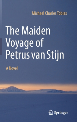 The Maiden Voyage of Petrus Van Stijn 3030976823 Book Cover