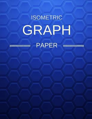 Isometric Graph Paper: Draw Your Own 3D, Sculpt... 1723930156 Book Cover