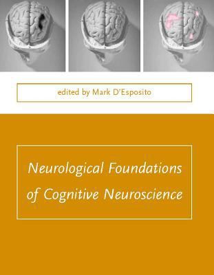 Neurological Foundations of Cognitive Neuroscience 0262042096 Book Cover