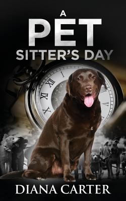 A Pet Sitter's Day 1983038776 Book Cover