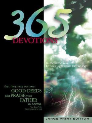 365 Devotions Large Print Edition [Large Print] 0784716161 Book Cover