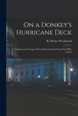 On a Donkey's Hurricane Deck; a Tempestuous Voy... 1017340625 Book Cover