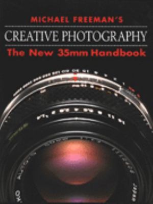 Michael Freeman's Creative Photography: The New... 0747277753 Book Cover