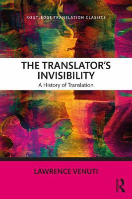 The Translator's Invisibility: A History of Tra... 1138093165 Book Cover