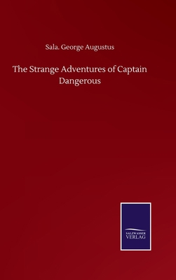 The Strange Adventures of Captain Dangerous 3752502495 Book Cover