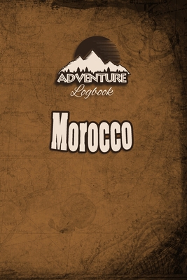 Paperback Adventure Logbook - Morocco: Travel Journal or Travel Diary for your travel memories. With travel quotes, travel dates, packing list, to-do list, ... important information and travel games. Book