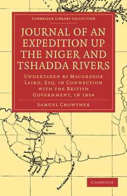 Journal of an Expedition Up the Niger and Tshad... 1108011837 Book Cover