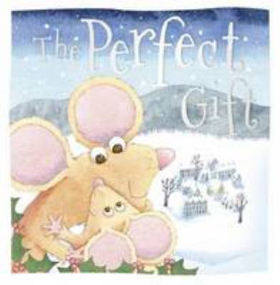 The Perfect Gift (Christmas Picture Books) 1783931639 Book Cover