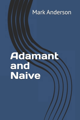 Adamant and Naive B0DJY5Q2VY Book Cover