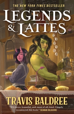Legends & Lattes: A Novel of High Fantasy and L... 1250407966 Book Cover