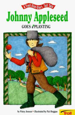 Johnny Appleseed Goes a Planting (A Troll First... 0816731608 Book Cover