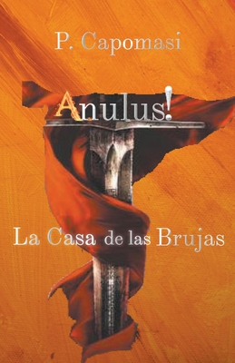 Anulus! La Casa de las brujas [Spanish] B0BX4W63SD Book Cover