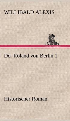 Der Roland Von Berlin 1 [German] 3847242199 Book Cover