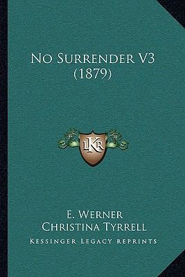 No Surrender V3 (1879) 1165790548 Book Cover